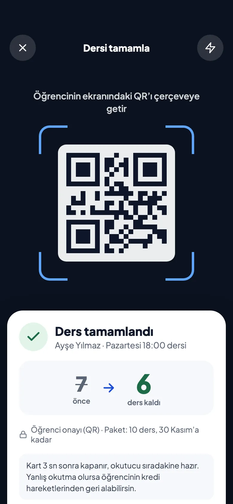 Hocanın okutma ekranı: Ders tamamlandı kartı, Ayşe Yılmaz'ın kredisi 7'den 6'ya düştü